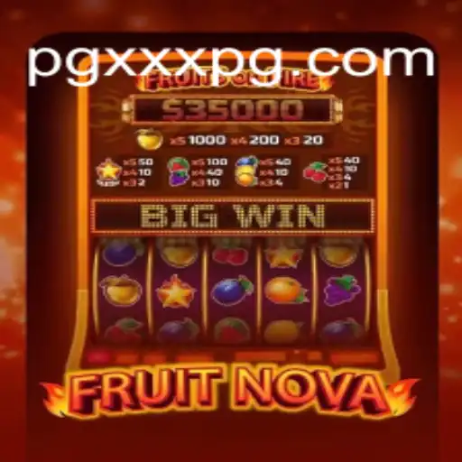 Exploring FruitNova: A Top Choice on XXXPG.COM Platform